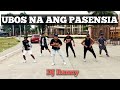 UBOS NA ANG PASENSIA | OPM | REMIX | DJ Ranny | Dance Fitness | By teambaklosh