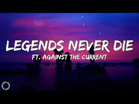 Legends never die (lyrics)
