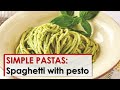 Simple Pastas: Spaghetti with Pesto