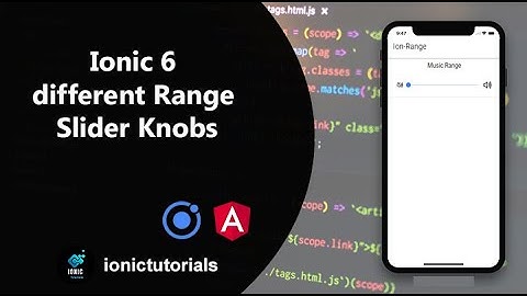 Ionic 5 Range Slider Knobs | Ionicsolutions