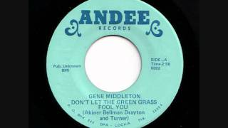 Gene Middleton - Don't let the green grass Soul.wmv chords