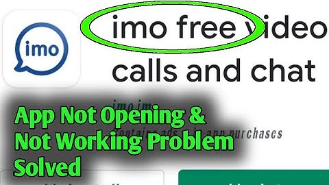 How to Fix IMO Not Opening & Not Working Problem Solved
