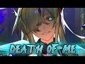[Nightcore] Death Of Me "Lyrics"