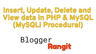 How to insert, update, delete and view data in PHP (MySQLi Procedural) 