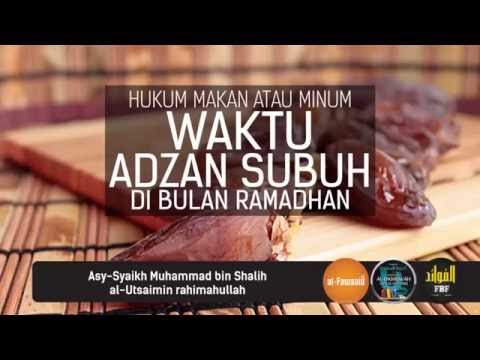 hukum-makan-atau-minum-waktu-adzan-subuh-di-bulan-ramadhan-#alfawaaidnet