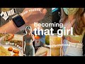 Becoming "That Girl" | Productive & healthy lifestyle (Food, Workout, Journal) + last day in College