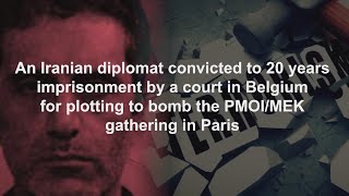 An Iranian diplomat convicted to 20 years imprisonment by a court in Belgium - February 2021