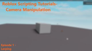 Camera Manipulation Part 1 Roblox Scripting Tutorial Mp3 Muzik Indir Dinle Mp3kurt Net - camera manipulation on roblox studio part 1