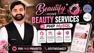 Beautify Home Beauty Services Using PHP MySQL | CS619 Final Year Project | Virtual University