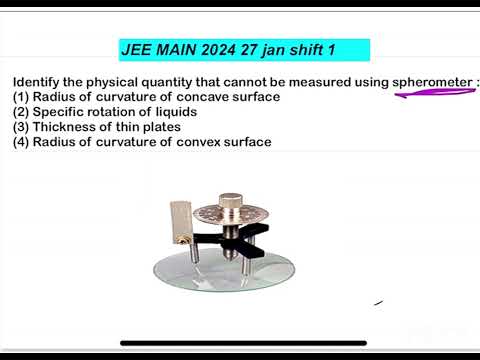 JEE MAIN2024||(27jan shift1)Identify the physical quantity that cannot be measured using spheromete 14 JEE MAIN2024||(27jan shift1)Identify the physical quantity that cannot be measured using spheromete