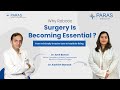 Minimal Access Surgery Explained: Benefits, Costs & Lifestyle Tips | Paras Health Podcast