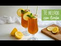 Té helado al limón (Lemon Iced Tea) casero | Fácil y rápido | Chocoreto Recetas