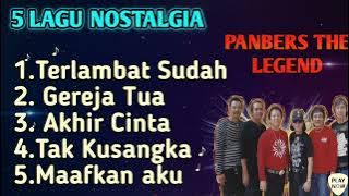 5 Lagu Nostalgia Paling Enak Di dengarkan | Panbers The Legend