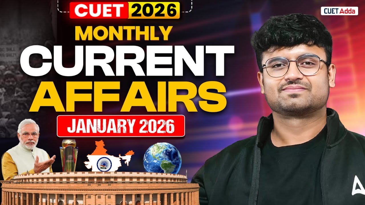 January 2026 Monthly Current Affairs and Static for CUET UG 2026