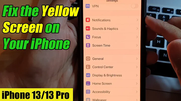 iPhone 13/13 Pro: How to Fix the Yellow Screen on Your iPhone