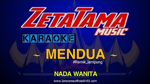 MENDUA - KARAOKE REMIK LAMPUNG || Nada Wanita