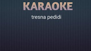 karaoke tresna pedidi