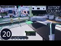 Astro Colony #020 Die Essen Produktion ist automatisiert