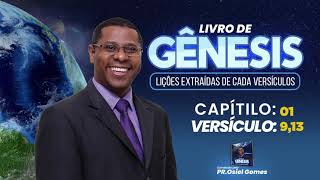 Genesis 1:9,13 - Pastor Osiel Gomes