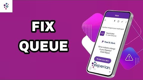 How To Fix And Solve Queue On Experian App | Final Solution