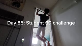 Day 85: Student 60 challenge