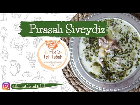 Pırasayı Sevdiren Tarif | Pırasalı Şiveydiz Tarifi | Pırasalı Şiveydiz Yemeği Nasıl Yapılır?