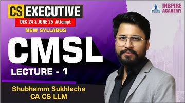 CS Executive | CMSL | Lecture 1 | Dec 24 / June 25 Attempt | by Shubhamm Sukhlecha CA CS LLM