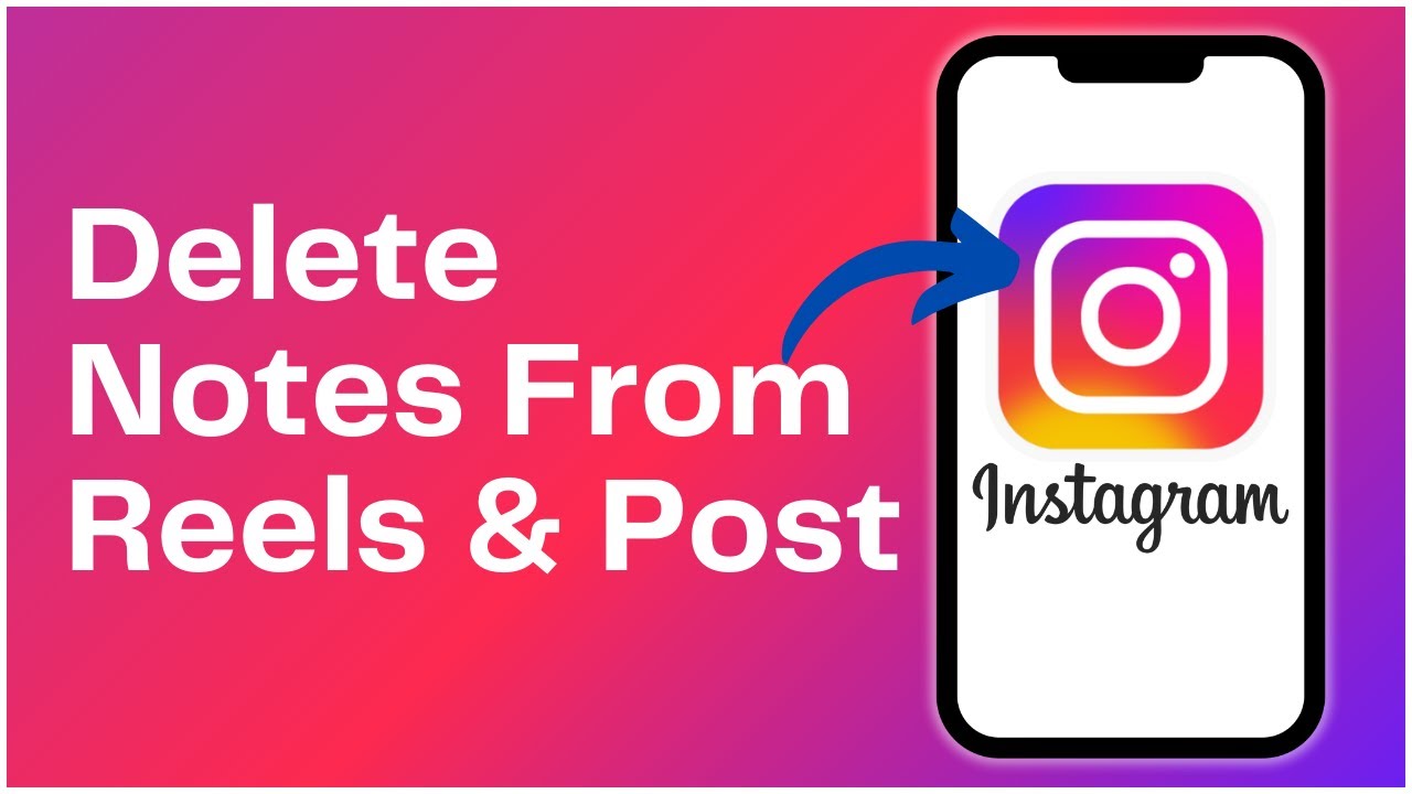 How To Delete Notes From Instagram Reels And Post 2024