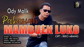 Ody Malik | Pakasiah Mambuek Luko  [ ] Lagu Minang Terbaru 2020