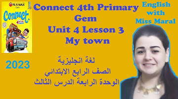 Connect Primary 4 English Unit 4 Lesson 3 My town/direction  إنجليزي الرابع الابتدائي الوحدة الرابعة