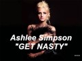 Ashlee Simpson - Get Nasty (I Am Me) (HQ) [+Lyrics in Description]