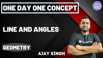 Line and Angles | Geometry | One Day One Concept | Maths 101 | Ajay Singh