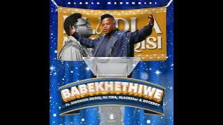 Dladla Mshunqisi Feat. Siboniso Shozi,Dj Tira, Blacksjnr & Rockboy - Babekhethiwe (offcial Audio)