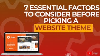 7 Essential Factors to Consider Before Picking a Website Theme | Make a Website ~Digimart Hub