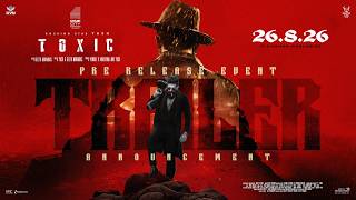 TOXIC Pre Release Event Trailer | RockingStar Yash | Geetu Mohan Das | Shreyas Media
