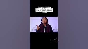 Pass your Midwifery interview. See link of full video in the first comment.