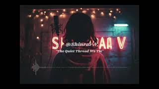 The Quiet Thread We Tie #shinraiv #music