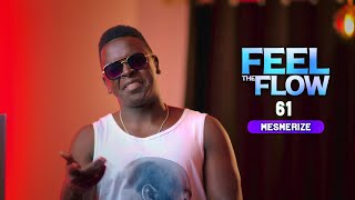 DJ FESTA - FEEL THE FLOW 61 | Mesmerize