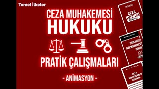 Ceza Muhakemesi Hukuku Pratik Çalışmaları (Animasyon 4)