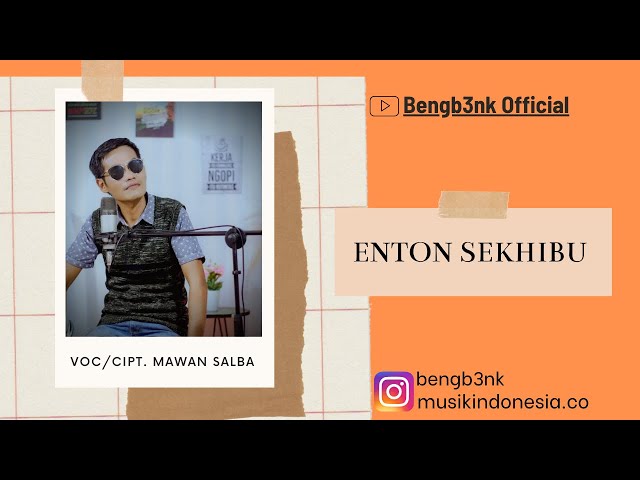 ENTON SEKHIBU - Mawan Salba | Cipt. Mawan Salba | ORIGINAL - Lagu Lampung Terbaru 2021 class=