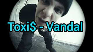 Toxi$ - Vandal (Текст)