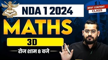 NDA 1 2024 | MATHS | 3D | BEST CONTENT CLASS | by Vivek Rai Sir