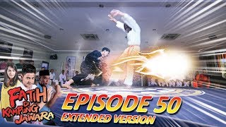 DOUBLE STRIKE!!! Master Taekwondo di KO Fatih Tanpa Balas Part 1 - Fatih di Kampung Jawara Eps 50