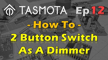 Two Button Switch Dimmer with TASMOTA Device Groups