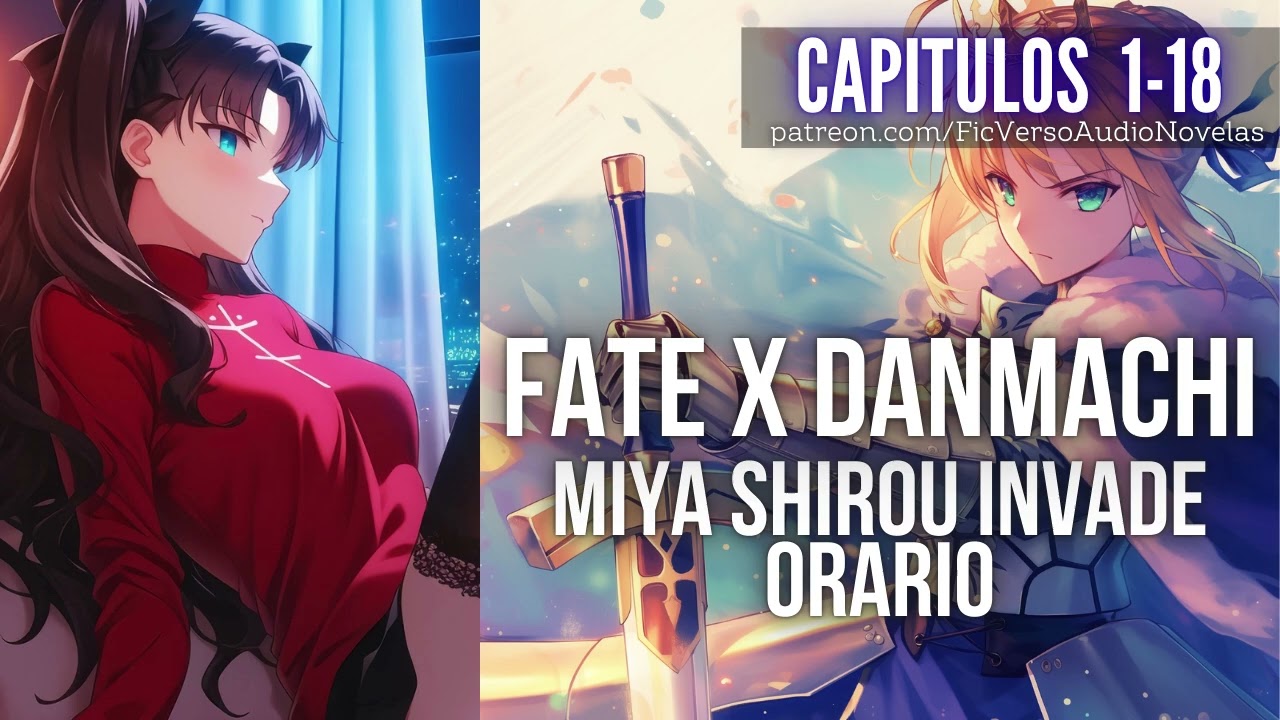 FATE x DANMACHI Miya Shirou Invade Orario | Capitulos 1-18