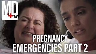 Pregnancy Emergencies Part 2 | Transplant and More | MD TV