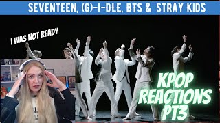 I WAS NOT READY! First Time KPOP Reactions (PT3) (STRAY KIDS, SEVENTEEN, BTS & MORE)