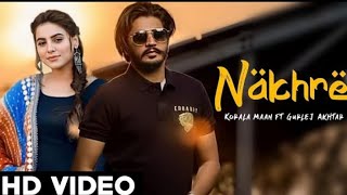 Nakhre Korala Maan (Official Song) Gurlez Akhtar New Punjabi song 2023 Latest Punjabi songs 2023