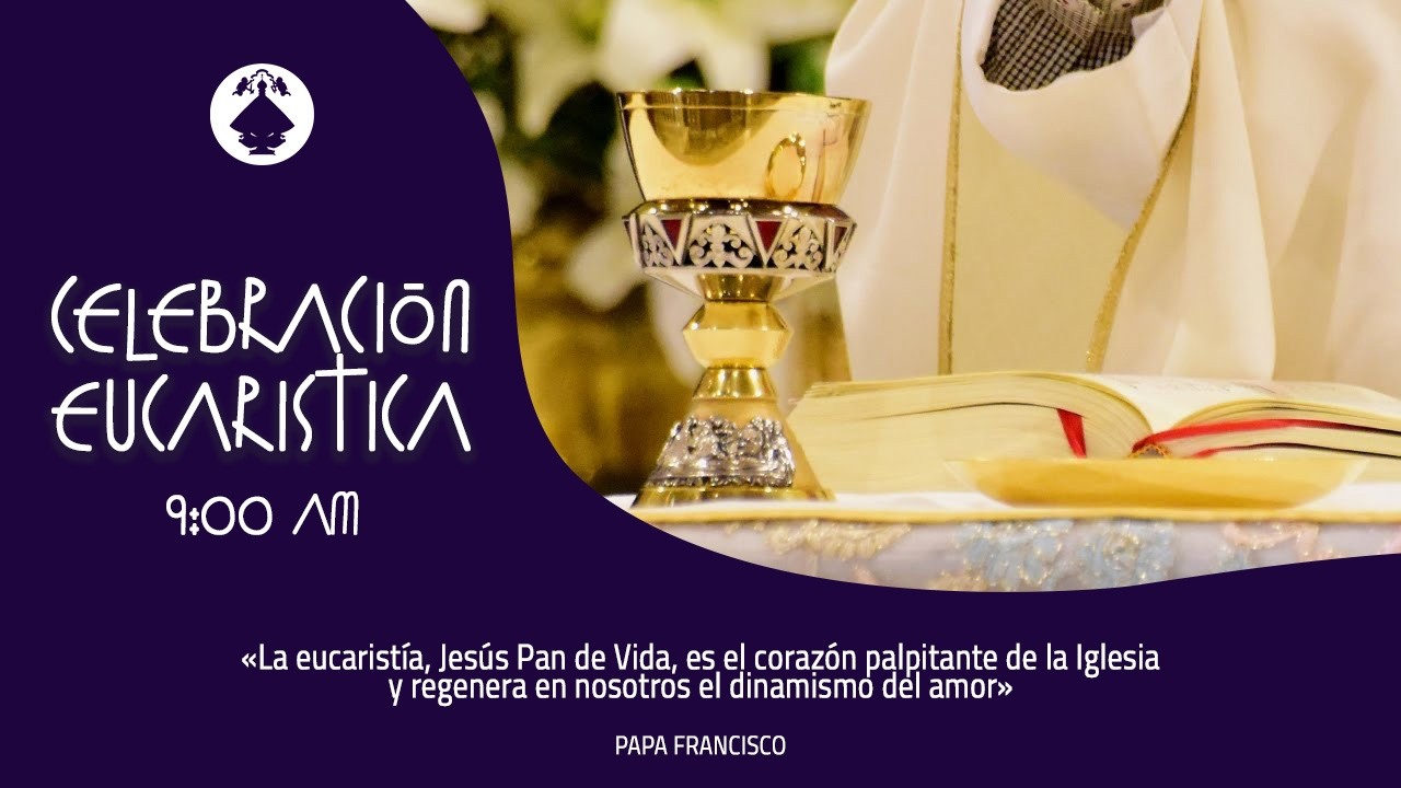 Eucaristía - 09.03.2026 - 09:00 hrs.