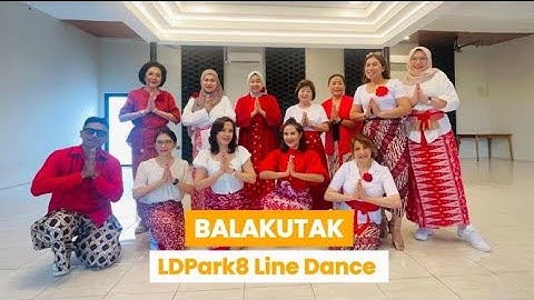 BALAKUTAK || Line dance || Choreo by Lucy Sujadi, Jun Andrizal, Arra (INA) || LDPark8 Line Dance 